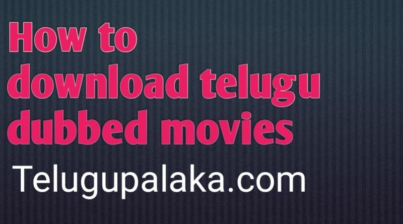 Telugupalaka – Hindi Dubbed Movies Download ,Telugu Movies Illegal site